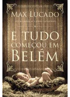E Tudo Começou Em Belém