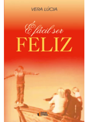 É Fácil Ser Feliz