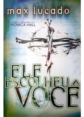 Ele Escolheu Você