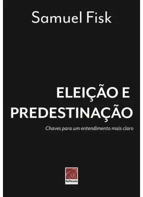 Eleição E Predestinação