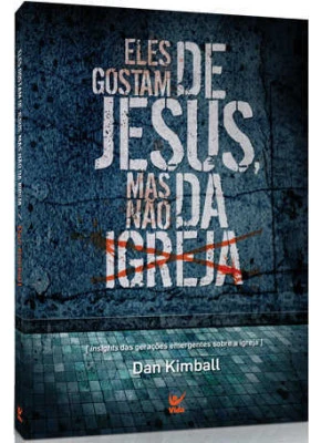 Eles Gostam De Jesus, Mas Não Da Igreja