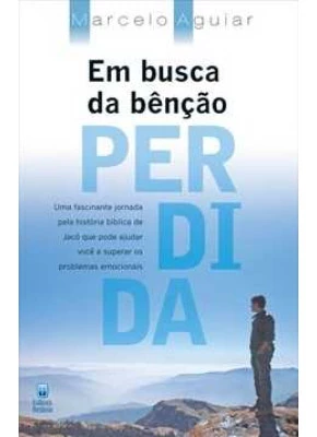 Em Busca Da Bênção Perdida