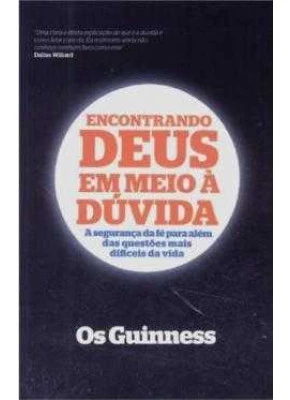 Encontrando Deus Em Meio Á Dúvida