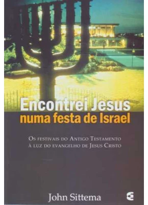 Encontrei Jesus Numa Festa De Israel