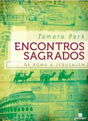 Encontros Sagrados - De Roma A Jerusalém