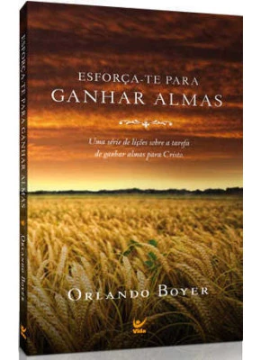 Esforça-Te Para Ganhar Almas