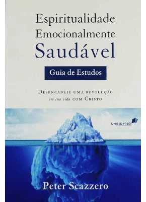 Espiritualidade Emocionalmente Saudável - Guia De Estudo
