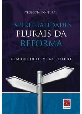 Espiritualidades Plurais Da Reforma