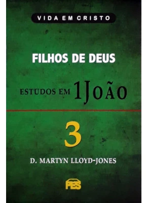 Filhos De Deus - Estudos Em 1 João - Volume 3