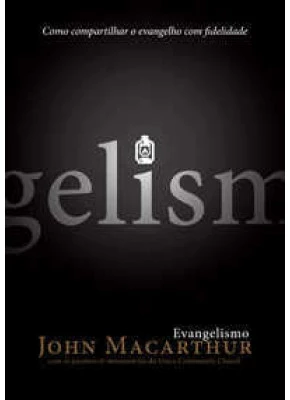 Evangelismo - Como Compartilhar O Evangelho Com Fidelidade