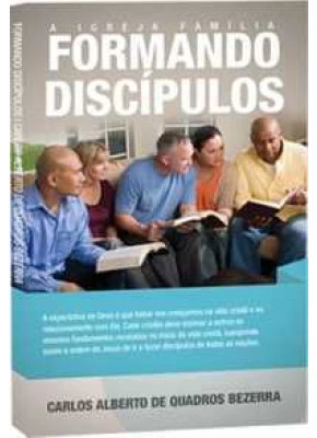 A Igreja Família Formando Discípulos