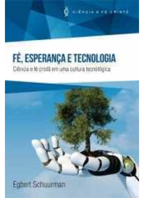 Fé, Esperança E Tecnologia