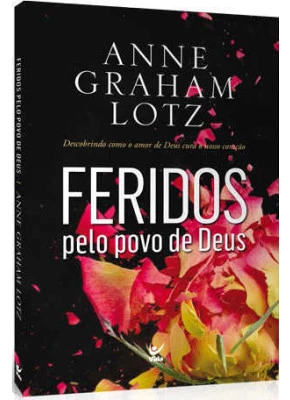 Feridos Pelo Povo De Deus