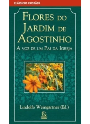 Flores do Jardim de Agostinho