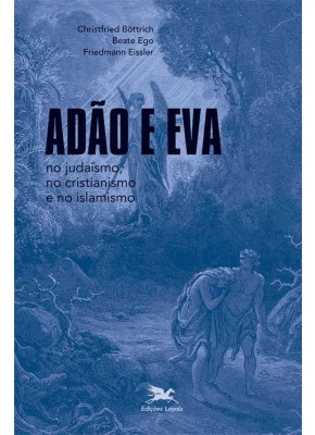 Adão E Eva No Judaísmo, No Cristianismo E No Islamismo