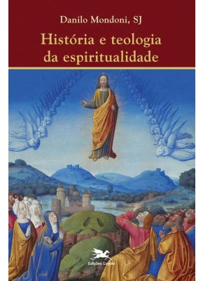 História E Teologia Da Espiritualidade