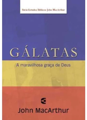 Gálatas - John Macarthur