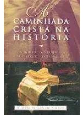 A Caminhada Cristã Na História
