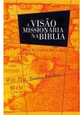 A Visao Missionaria Na Biblia      