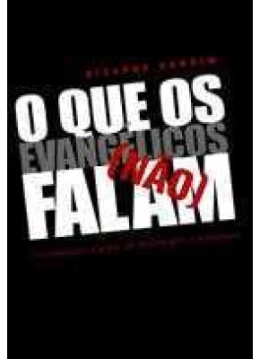 O Que Os Evangelicos Não Falam