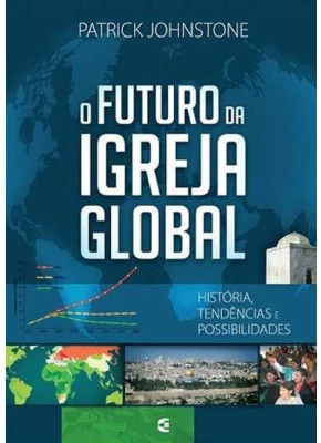 O Futuro Da Igreja Global