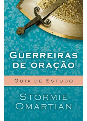 Guerreiras De Oração - Guia De Estudo