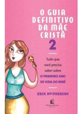 Guia Definitivo Da Mãe Cristã 2