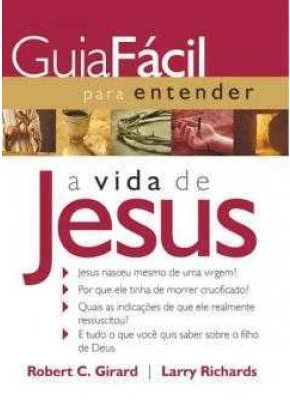Guia Fácil Para Entender A Vida De Jesus