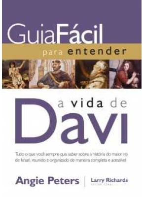 Guia Fácil Para Entender A Vida De Davi