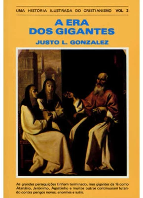 Era Dos Gigantes - Uma História Ilustrada Do Cristianismo