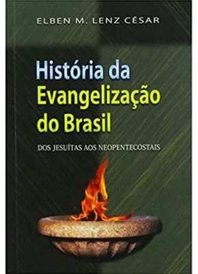 História Da Evangelização Do Brasil
