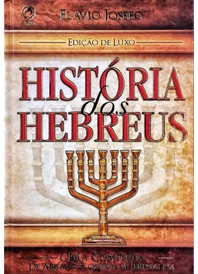 História Dos Hebreus - Edição De Luxo