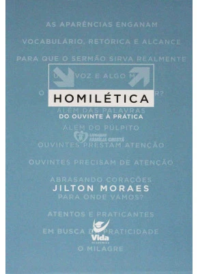 Homilética - Do Ouvinte À Prática