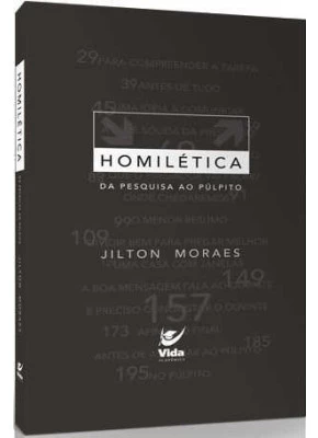 Homilética: Da Pesquisa Ao Púlpito