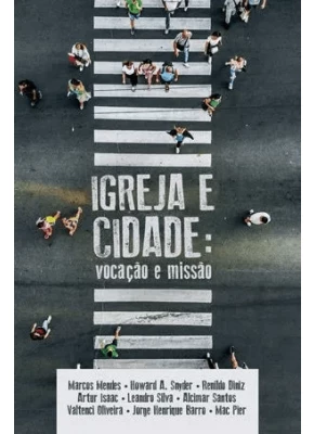 Igreja e Cidade Vocação e Missão