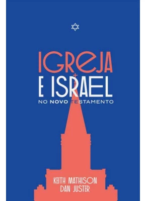 Igreja E Israel No Novo Testamento