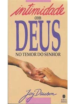 Intimidade Com Deus No Temor Do Senhor