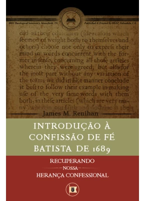 Introdução à Confissão de Fé Batista de 1689