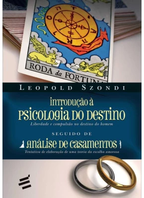 Introdução À Psicologia Do Destino - Seguido De Análise De Casamentos