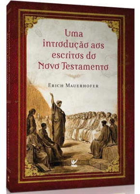 Uma Introdução Aos Escritos Do Novo Testamento