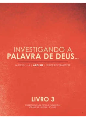 Investigando A Palavra De Deus - Mateus 1-14 | Vol. Iii
