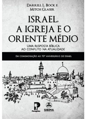 Israel A Igreja e o Oriente Médio