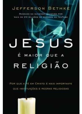 Jesus É Maior Que A Religião