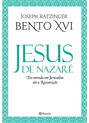 Jesus De Nazaré - Da Entrada Em Jerusalém Até A Ressureição