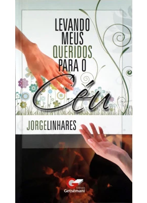 Levando Meus Queridos Para O Céu
