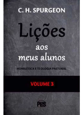 Lições Aos Meus Alunos – Volume 3