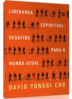 Liderança Espiritual: Desafios Para O Mundo Atual