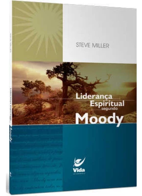 Liderança Espiritual Segundo Moody