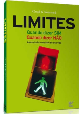 Limites Quando Dizer Sim, Quando Dizer Não