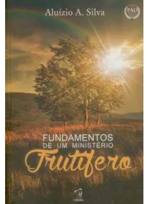 Fundamentos De Um Ministério Frutifero